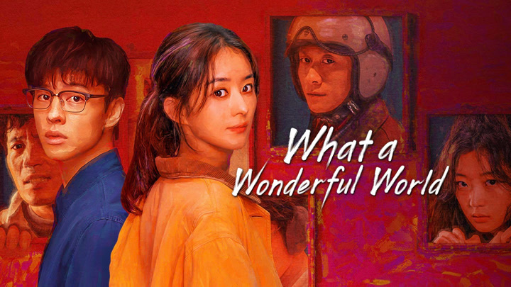 [EP 07] What a Wonderful World (2025) English Subtitle Full Movie Free Watch And Download Eng Sub