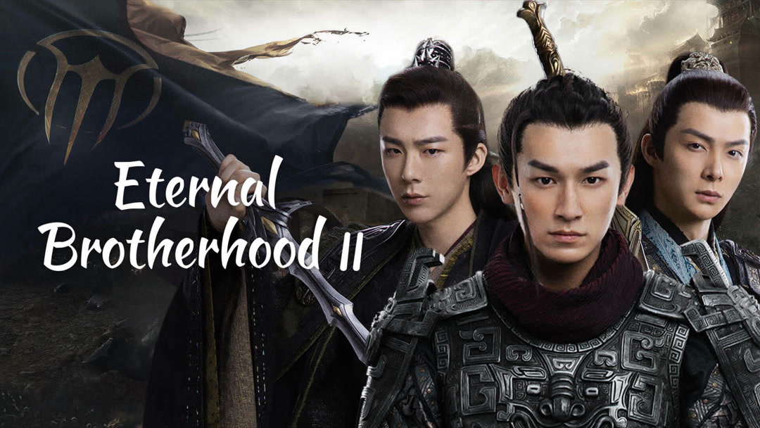 [END 24] Eternal Brotherhood Season 2 (2025) English Subtitle Full Movie Free Watch And Download Eng Sub