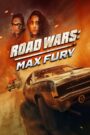 Road Wars: Max Fury English Sub Full Movie Free Watch