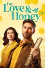 For Love & Honey Full Movie