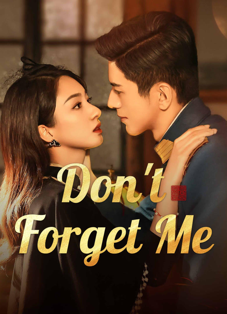 [EP 24]-Don’t Forget Me English Sub Full Movie Free Watch And Download Eng Sub