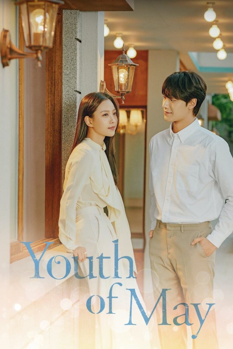 [12 END]-Youth of May Kisskh English Subtitle Full Movie Free Watch And Download Eng Sub