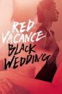 Red Vacance Black Wedding Kisskh English Subtitle Full Movie Free Watch And Download Eng Sub