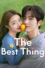 [EP 20] The Best Thing (2025) Kisskh English Subtitle Full Movie Free Watch And Download Eng Sub