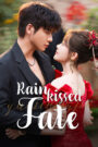 [END 30] Rainkissed Fate (2025) English Subtitle Full Movie Free Watch And Download Eng Sub