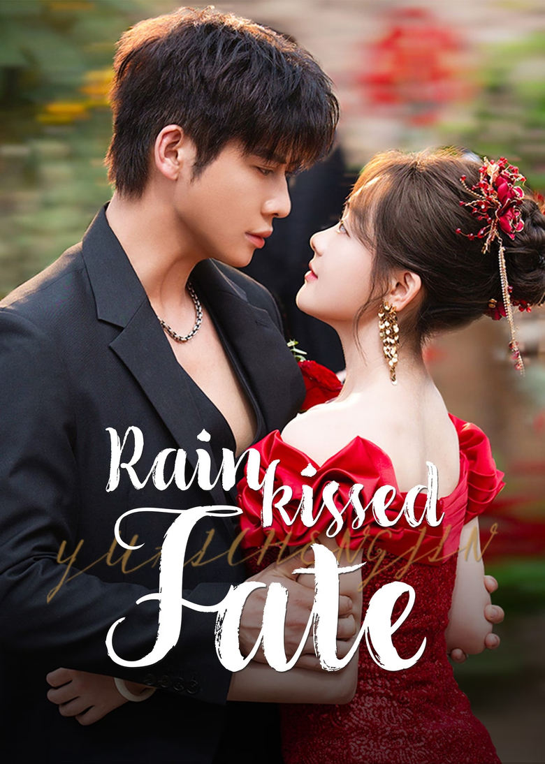 [EP 14] Rainkissed Fate (2025) English Subtitle Full Movie Free Watch And Download Eng Sub