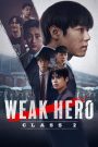 [END 08] Weak Hero Season 2 (2025) English Subtitle Full Movie Free Watch And Download Eng Sub