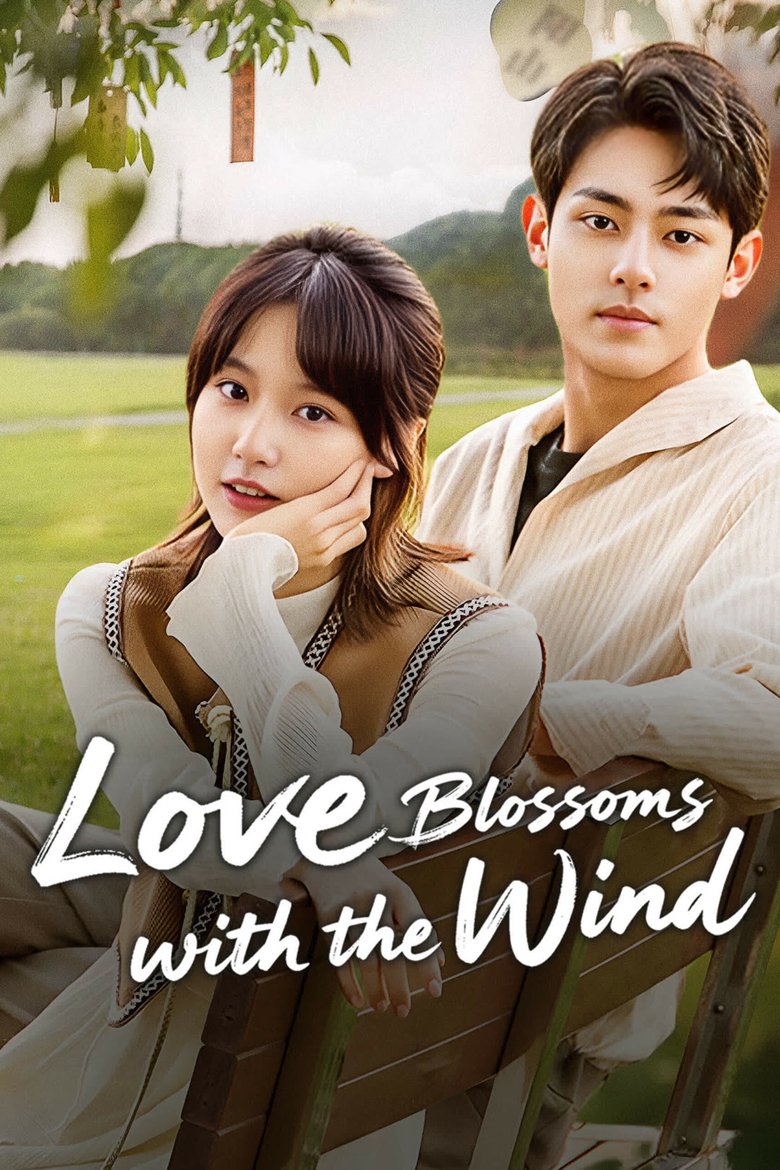 [END 18] Love Blossoms with the Wind (2025) English Subtitle Full Movie Free Watch And Download Eng Sub