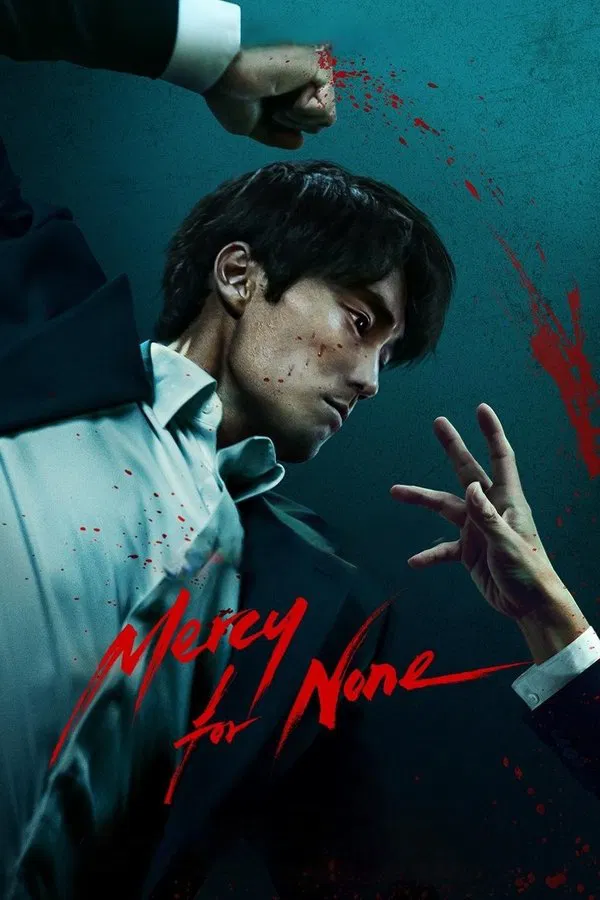 [END 07] Mercy for None (2025) English Subtitle Full Movie Free Watch And Download Eng Sub