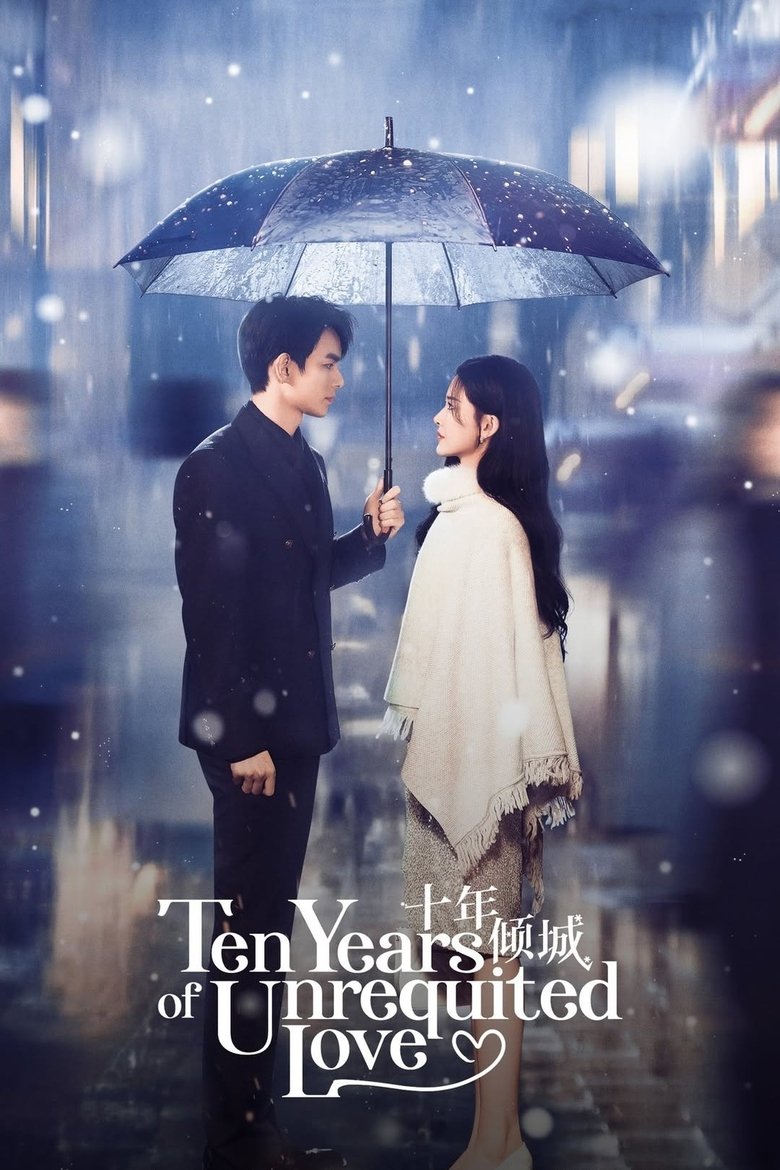[EP 19] Ten Years of Unrequited Love (2025) English Subtitle Full Movie Free Watch And Download Eng Sub