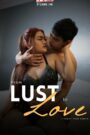 From Lust To Love – Watch Erotic Adult Movies 18 Online Free